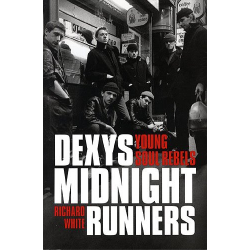 Dexys Midnight Runners : Young Soul Rebels - Richard White