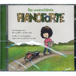 Das unverschämte Pianoforte : CD - Felix Janosa