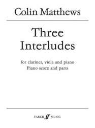 Three Interludes (clarinet/viola/piano) - Collin Matthews