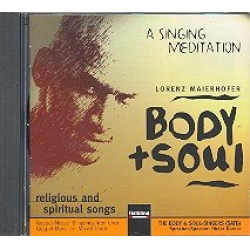 Body and Soul : CD (Gesamtaufnahme - Lorenz Maierhofer