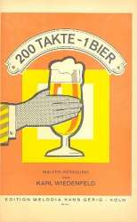 200 Takte - Ein Bier : - Karl Wiedenfeld