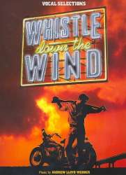 Whistle down the Wind : - Andrew Lloyd Webber