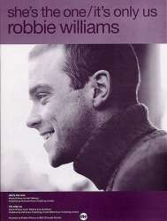 She's the one / It's only us : - Robbie Williams