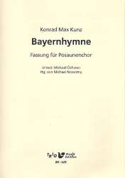 Bayernhymne : für Posaunenchor - Konrad Max Kunz