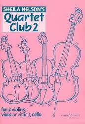 Quartet Club 2 : for 2 violins, - Sheila M. Nelson