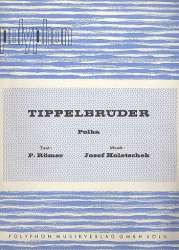 Tippelbrüder : für Klavier (mit Text und - Josef Holetschek