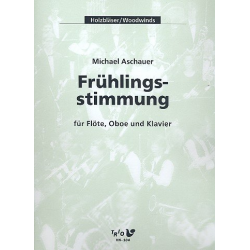 Frühlingsstimmung : für Flöte, Oboe - Michael Aschauer
