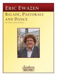 Ballade, Pastorale and Dance - Eric Ewazen