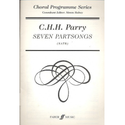 7 partsongs : for mixed chorus - Sir Charles Hubert Parry