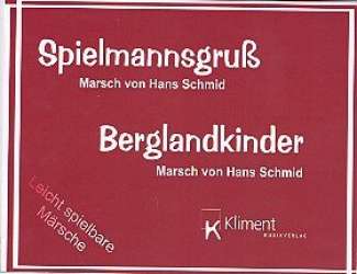 Berglandkinder / Spielmannsgruß (Marsch) - Hans Schmid