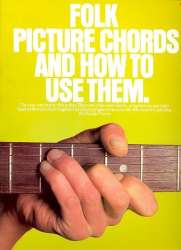 Folk picture chords and how to use them : - Happy Traum