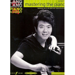 Mastering the Piano Level 1 - Spielend durch die Welt der Klaviertechnik - Lang Lang
