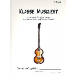 Bläserklassenschule "Klasse musiziert" - E-Bass + CD -Markus Kiefer