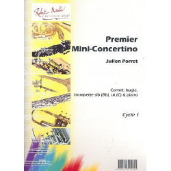 Mini-Concertino no.1 : pour cornet (bugle/ - Julien Porret