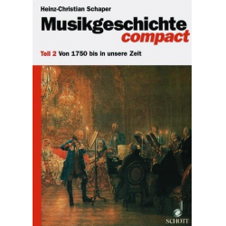 Musikgeschichte compact Teil 2 -Heinz-Christian Schaper