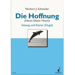 DIE HOFFNUNG : FUER GESANG UND - Norbert J. Schneider