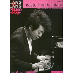 Mastering the Piano Level 4 - Spielend durch die Welt der Klaviertechnik - Lang Lang