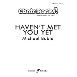 Haven't Met You Yet (Choir Rocks 10-pk) - Michael Bublé