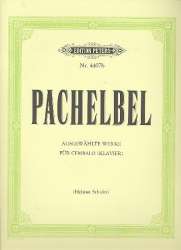 AUSGEWAEHLTE WERKE : CEMBALO-PIANO - Johann Pachelbel