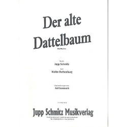 Der alte Dattelbaum : - Jupp Schmitz