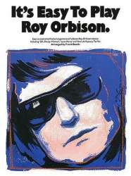 It's easy to play Roy Orbison : - Frank Booth