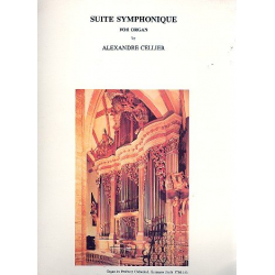 Suite symphonique : for organ - Alexandre Cellier