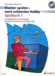 Klavier spielen mein schönstes Hobby - Spielbuch Band 1 (+CD) -Hans-Günter Heumann
