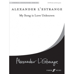 My song is love unknown. SATB unacc.(CSS - Alexander L'Estrange
