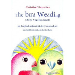 The Bird Wedding im Englischunterricht der Grundschule : - Rolf Zuckowski