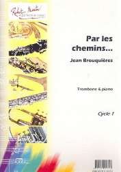 Par les chemins : pour trombone et piano - Jean Brouquières