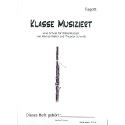 Bläserklassenschule "Klasse musiziert" - Fagott + CD - Markus Kiefer