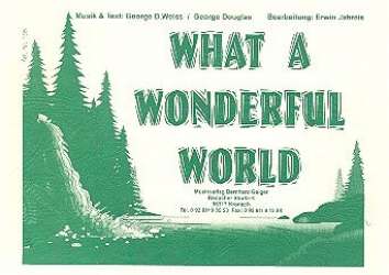 What a wonderful world (L. Armstrong) - John R. Bourgeois / Arr. Erwin Jahreis