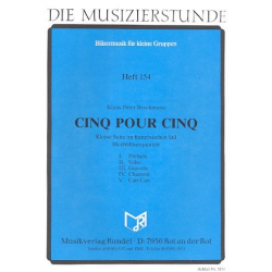 Cinq pour Cinq für 2 Trompeten, Horn, Posaune und Tuba - Klaus-Peter Bruchmann
