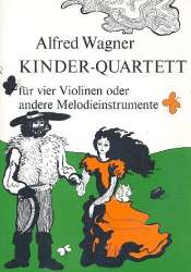 Kinder-Quartett : für 4 Violinen - Alfred Wagner