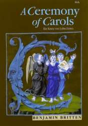 A Ceremony of Carols op.28 : - Benjamin Britten