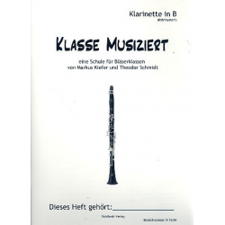 Bläserklassenschule "Klasse musiziert" - B-Klarinette Böhmsystem + CD - Markus Kiefer