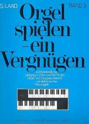 Orgel spielen ein Vergnügen Band 3 : -Stefan Laad