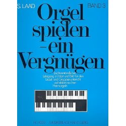 Orgel spielen ein Vergnügen Band 3 : -Stefan Laad