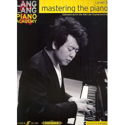 Mastering the Piano Level 3 - Spielend durch die Welt der Klaviertechnik - Lang Lang
