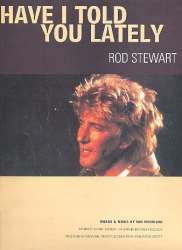 Have I told you lately : - Rod Stewart