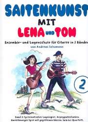 Saitenkunst mit Lena und Tom Band 2 : - Andreas Schumann