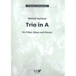 Trio in A : für Flöte, Oboe - Michael Aschauer