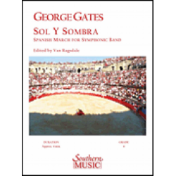 Sol y Sombra - Spanish March for Symphonic Band -George Gates / Arr.Van Ragsdale