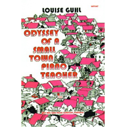 Odyssey Of A Small Town Piano Teacher - Louise Guhl