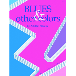 Blues and other colors : for piano - Arletta O'Hearn