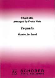 Tequila - Chuck Rio / Arr. Franz Watz