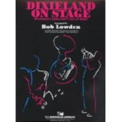 Dixieland on stage (Dixieland Combo with Band) - Diverse / Arr. Robert William (Bob) Lowden
