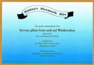 Servus, pfüat Gott und auf Wiedersehn (Evergreen aus dem Musikanten-Stadl) -Karl Moik / Arr.Lothar Gottlöber