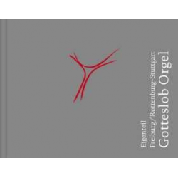 Orgelbuch zum Gotteslob-Ausgabe für den gemeinsamen Eigenteil der Erzdiözese Freiburg und der Diözese Rottenburg-Stuttga - Sigmar Schickel