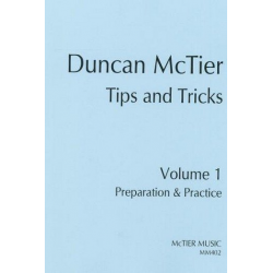 Tips and Tricks vol.1 - Preparation and Practice : - Duncan McTier